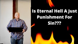 Is Eternal Hell A Just Punishment For Sin- Peter Rew