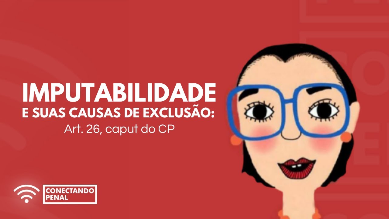imputabilidade-e-suas-causas-de-exclus-o-art-26-caput-do-cp-youtube