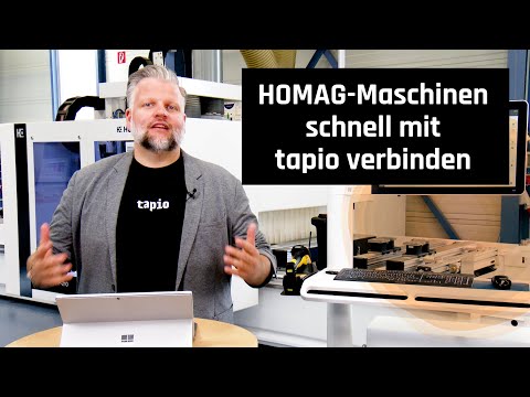 QuickConnect: Wie Sie Ihre HOMAG-Maschine einfach und schnell mit tapio verbinden.