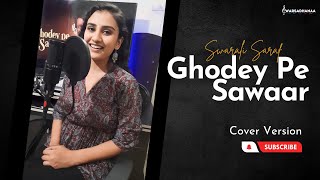 Ghodey Pe Sawar Cover Version Rendition by swarali saraf @swarasadhanaaa @SireeshaBhagavatula9