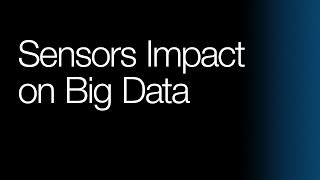 Sensors Impact on Big Data