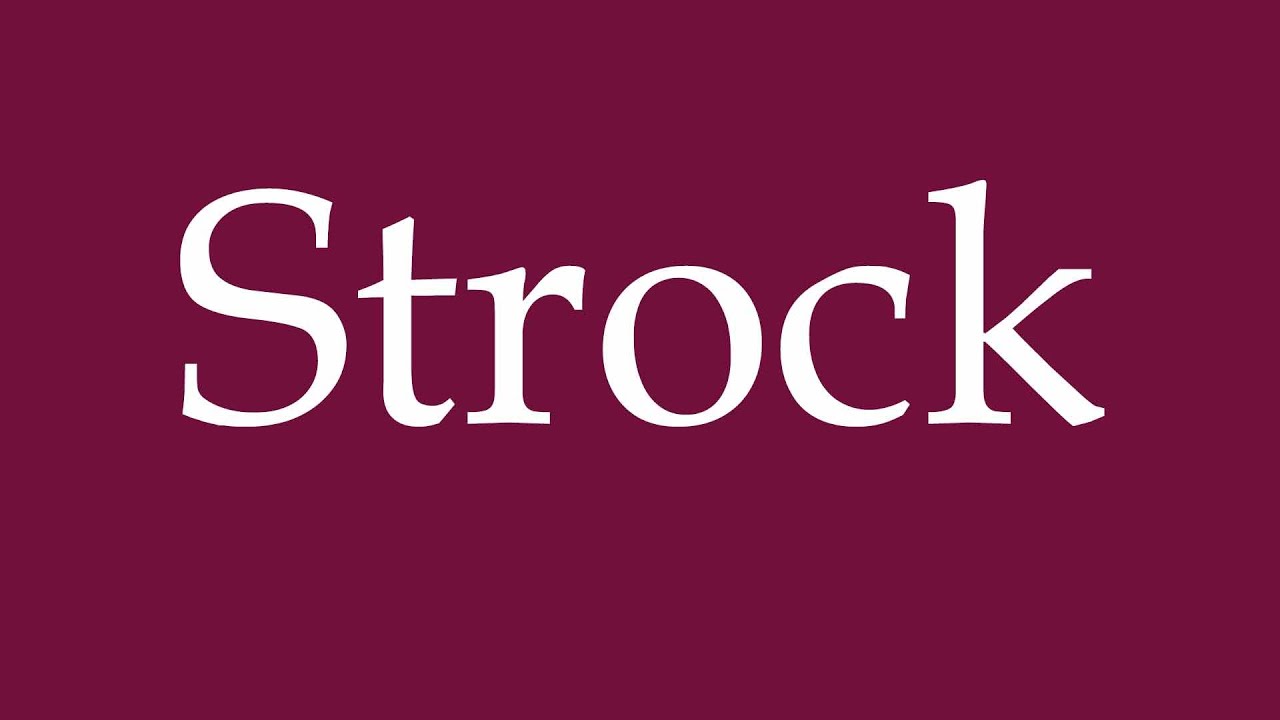 How to Pronounce ''Strock'' Correctly in German