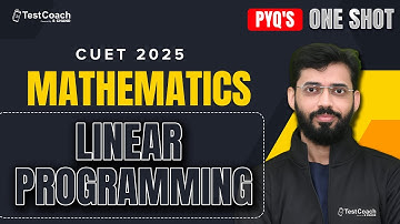CUET 2025 | Mathematics | LINEAR PROGRAMMING | PYQ