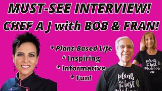 ONE OF CHEF AJ's MOST INSPIRING INTERVIEWS EVER!❤️Plant-Based Vegan Advice From Bob & Fran