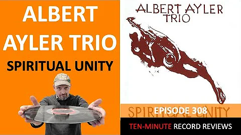 Episode 308: Albert Ayler Trio - Spiritual Unity