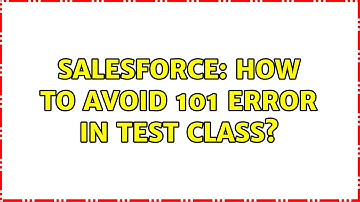 Salesforce: How to avoid 101 error in test class? (2 Solutions!!)