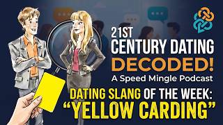 Speed Mingle Dating Slang of the Week: "Yellow Carding" screenshot 4