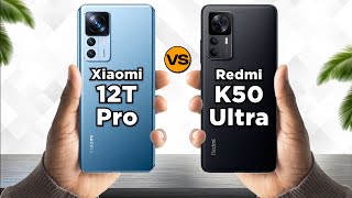 Xiaomi 12T Pro vs Redmi K50 Ultra