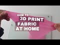 How to 3D print fabric - Step by step