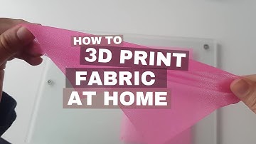 How to 3D print fabric - Step by step