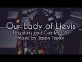 Kingdoms and castles ost  our lady of ljevis
