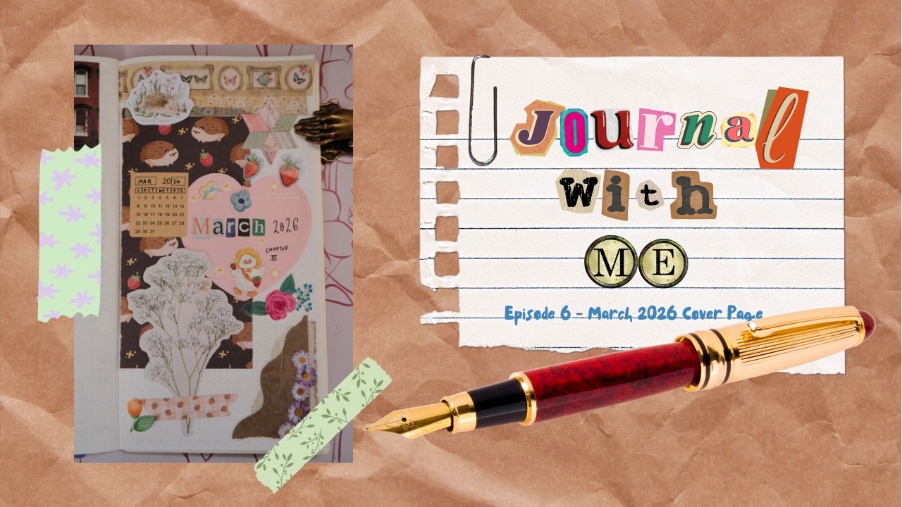 Journal with Me - Episode 6 - March Cover Page
