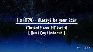 LIA (리아) of ITZY  - Always Be Your Star [HAN/ENG/INDO Lyrics] (The Red Sleeve OST Part 9 )