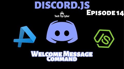 How To Make Discord.JS BOT | Episode 14 - Embed Welcome Message Command | Tech Tip Cyber