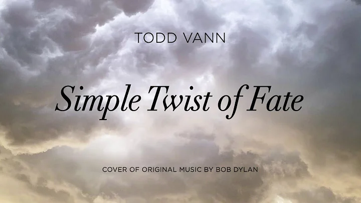 Todd Vann - Simple Twist of Fate (Bob Dylan cover)