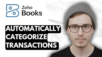 How To Automatically Categorize Transactions In Zoho Books [2025 Guide]