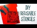 DIY Reusable Stencils | Silhouette Cameo Tutorial
