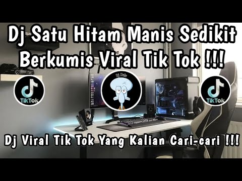 DJ SATU HITAM MANIS SEDIKIT BERKUMIS 🎶 | DJ DUA DUANYA SAMA SAMA AKU SUKA VIRAL TIK TOK TERBARU 🎧🎶