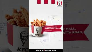 KFC now open at Bannerghatta road, Bengaluru!