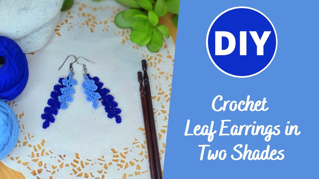 Crochet tutorial for blue double color leaf earring quick and easy