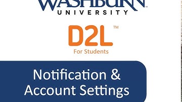 Desire2Learn Brightspace for Student: Notification and Account Settings