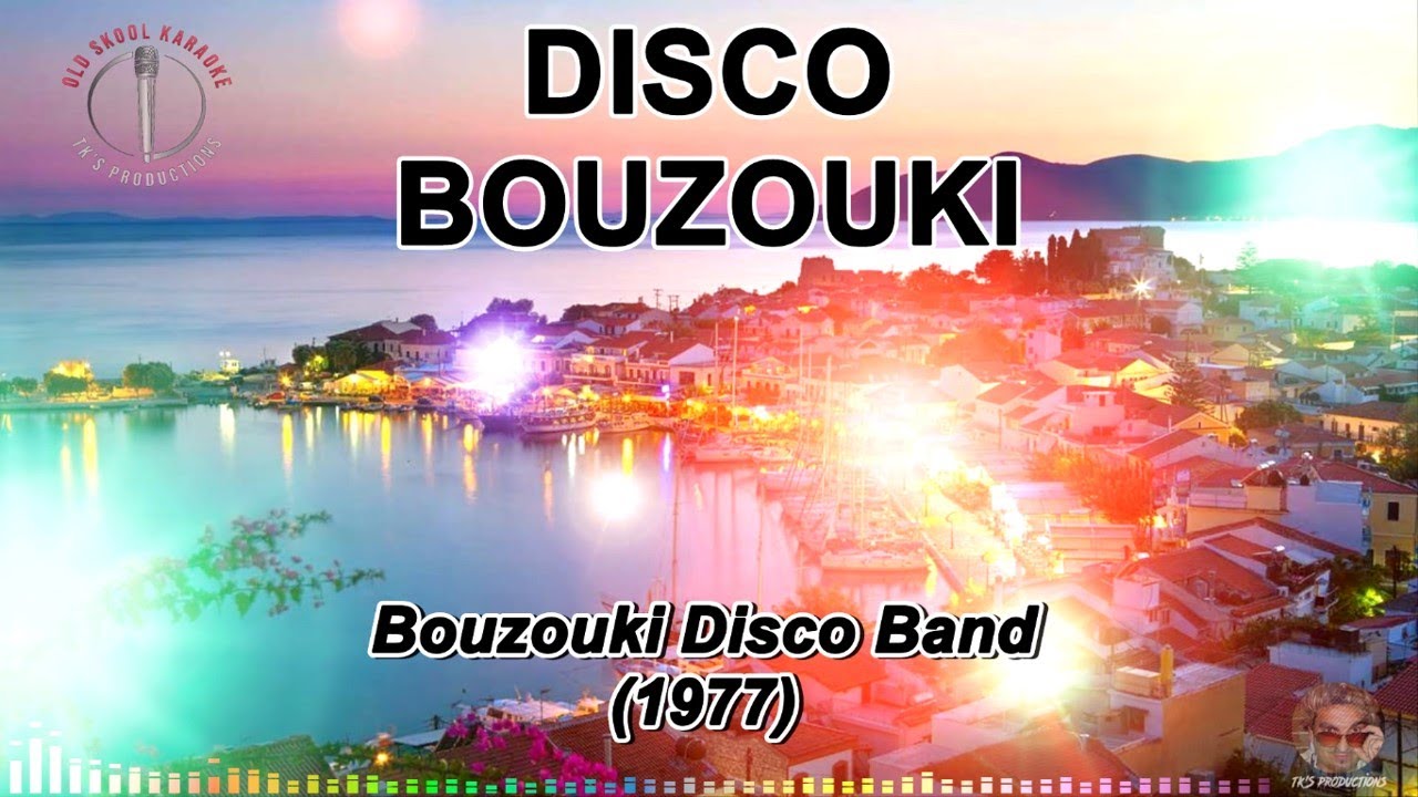 Disco Bouzouki (Play Bouzouki) Bouzouki Disco Band (Music Video) HD
