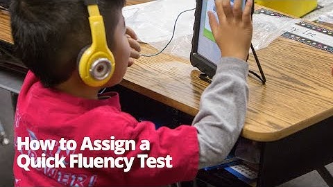 How to Assign a Quick Fluency Test (Classic Version)