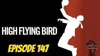 High Flying Bird REVIEW Episode 147 Black on Black Cinema YouTube
