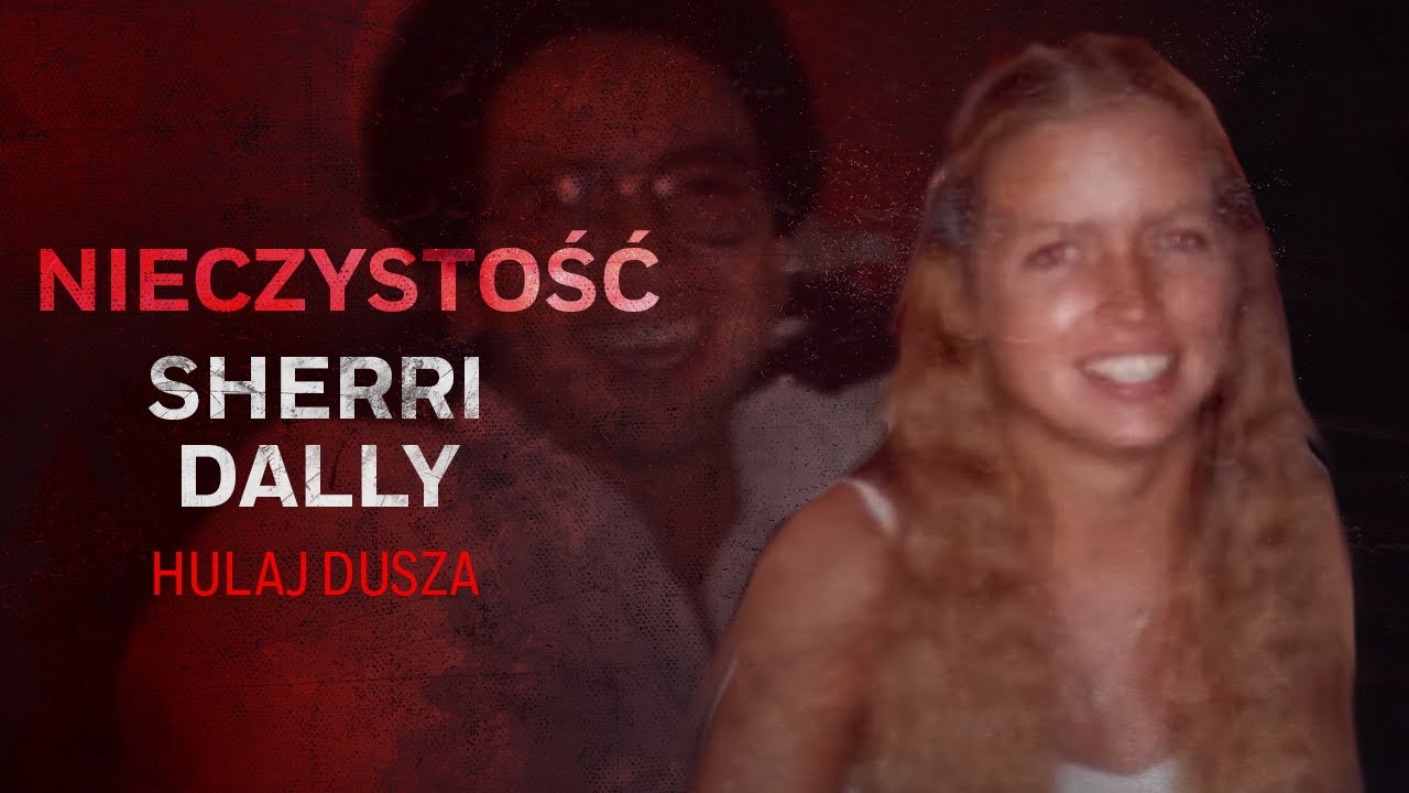 Nieczystość. Sherri Dally - najlepsza żona na świecie | Hulaj Dusza