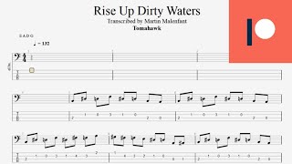 Tomahawk - Rise Up Dirty Waters (bass tab)