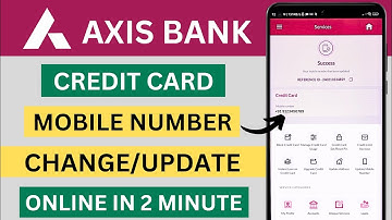 Axis Bank Credit Card Mobile Number Change | Axis Bank Mobile Number Update Online 2024