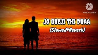 Jo Bhaji Thi Duaa Lofi song 😢 lyrics !! (Slowed+Reverb) !! 😢😭 !! sad song !! Night song 🎧 😭