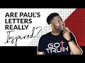 How Can We REALLY Trust That Paul's Letters are Inspired by God?