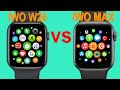Compare IWO W26 & IWO MAX Smartwatch-Which one is better?