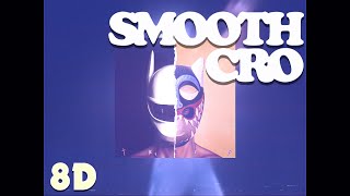 8D AUDIO | CRO - SMOOTH