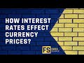How Interest Rates Effect Currency Prices?