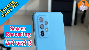 Samsung Galaxy A52 Screen Recording Kaise Kare, How To Enable Screen Recording in Samsung Galaxy A52