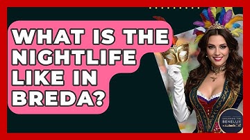 What Is The Nightlife Like In Breda? - Exploring The Benelux