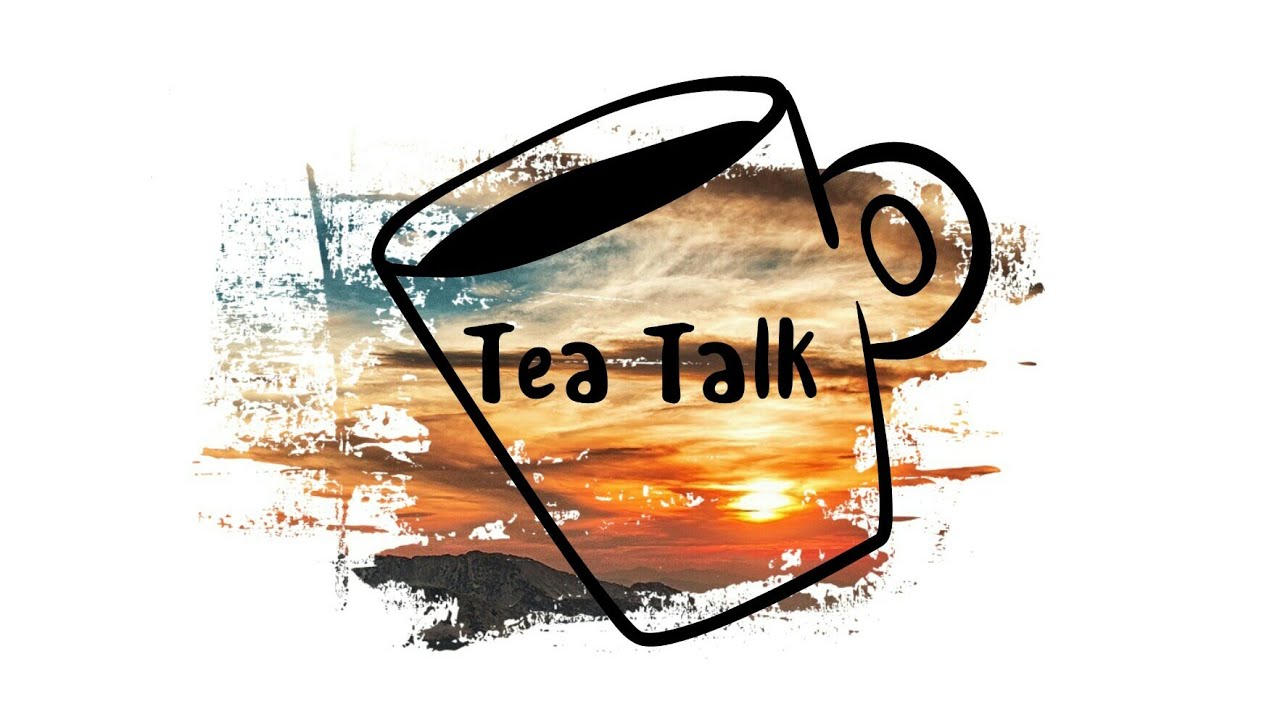 Tea Talk YouTube