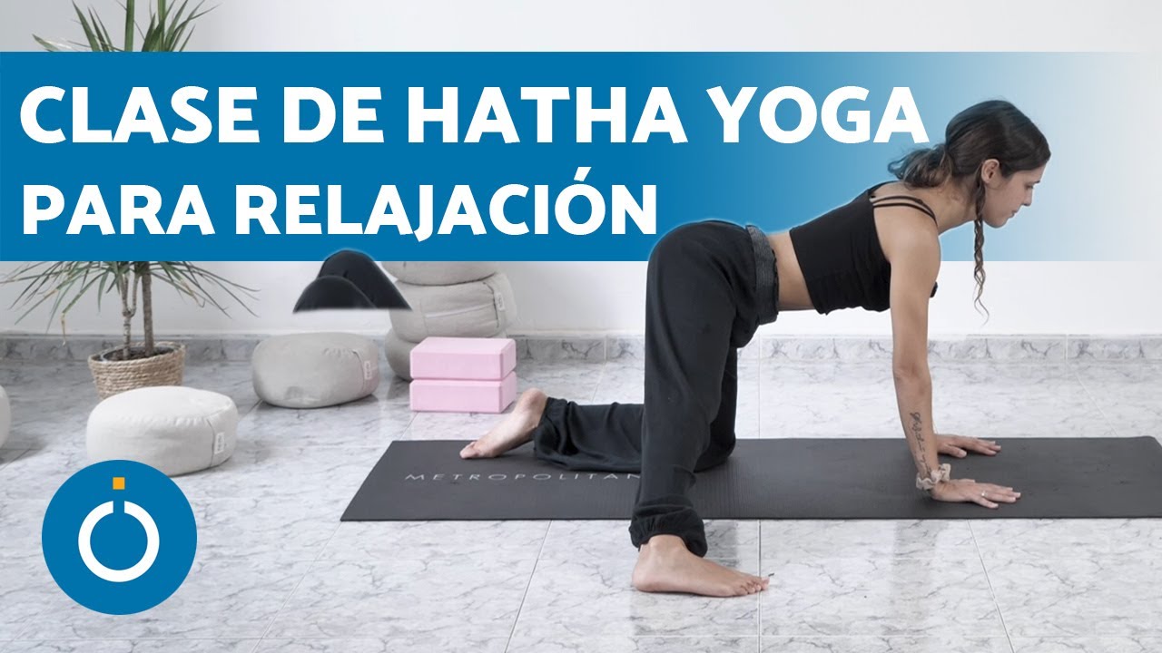 YOGA para RELAJAR CUERPO y MENTE Hatha Yoga para Principiantes - YouTube
