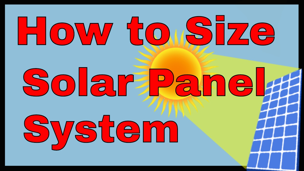 How To Size A Solar Panel System Solar Power Calculation Formula How Many Solar Panels Do I Need