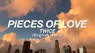 Download lagu TWICE - PIECES OF LOVE (english lyrics)