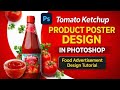 Tomato Ketchup Product Poster Design in Photoshop | Food Advertisement Design Tutorial