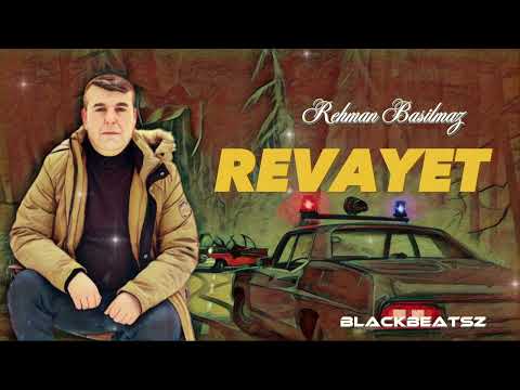 Rehman Basilmaz - Revayet Remix 2023 ( BlackBeatsZ )