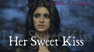 Sharm ~ Her Sweet Kiss (The Witcher)