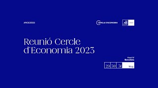 Reunió Cercle d&#39;Economia 2023 - Resum dels millors moments