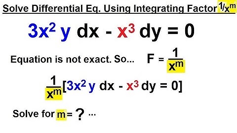 Differential Equation - 1st Order: Integrating Factor (13 of 14) Integrating Factor - 1/(x^m)