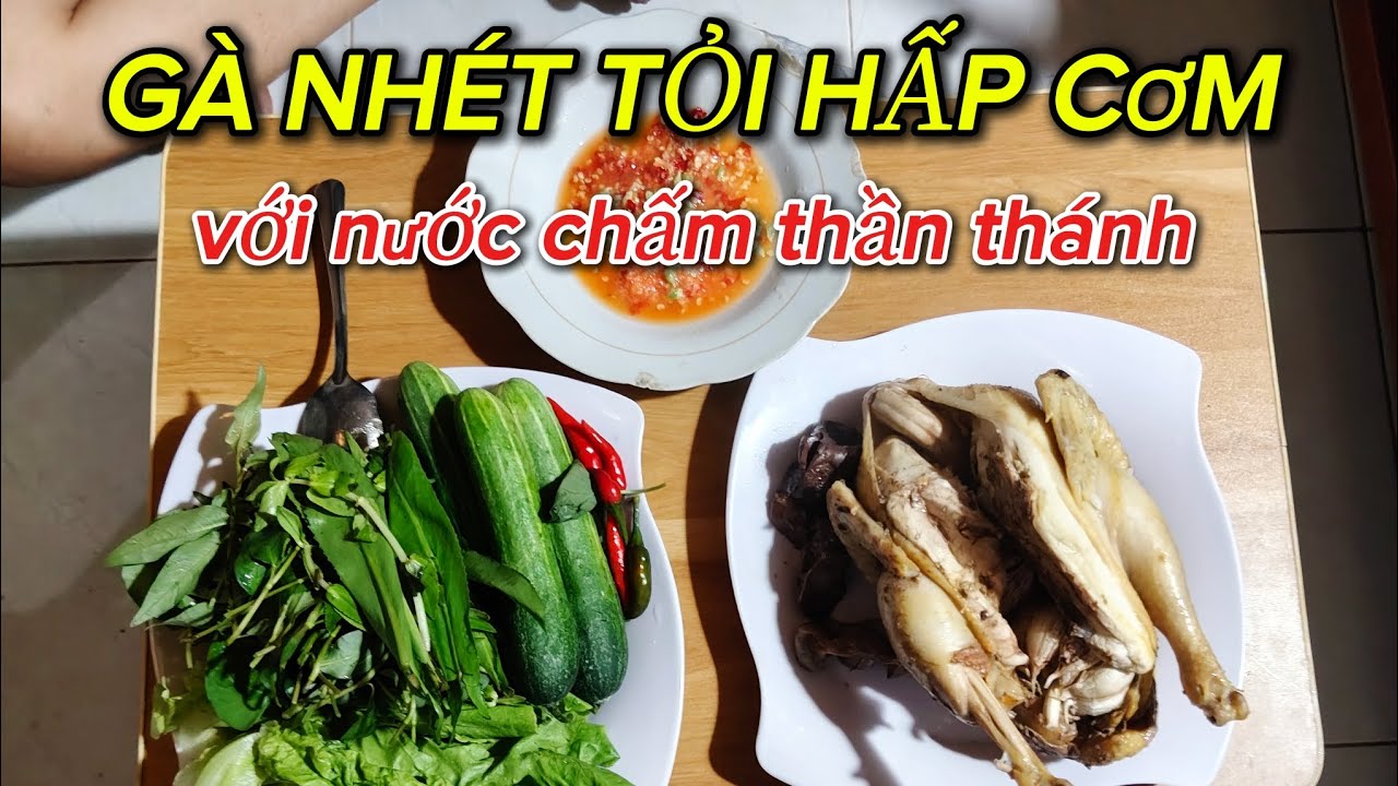 Gà nhét tỏi hấp cơm #vlog # nguyễnanmiềntây