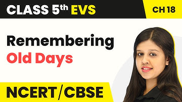 Class 5 EVS Chapter 18 | No Place for Us? - Remembering Old Days | Class 5 EVS NCERT