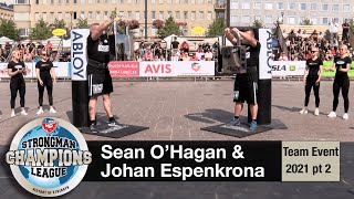 Sean Ohagan Johan Espenkrona Highlights Strongest Team 2021 Pt 2 Strongman Champions League